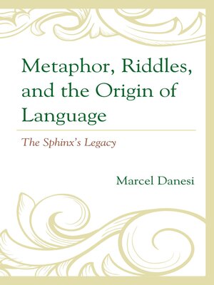cover image of Metaphor, Riddles, and the Origin of Language